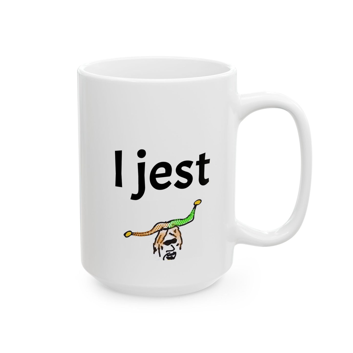 Prankster / "I Jest"- Mug 15 oz, White