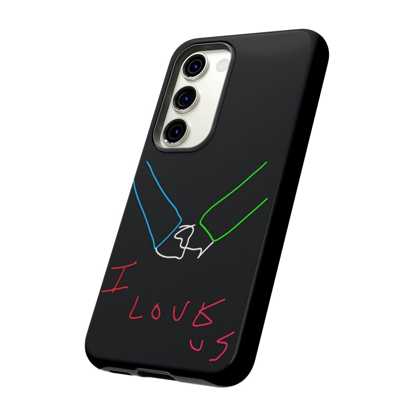 I Love Us- Tough Cases- 46 Phone Styles