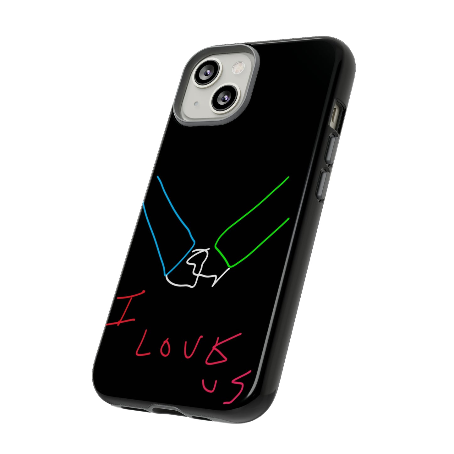 I Love Us- Tough Cases- 46 Phone Styles