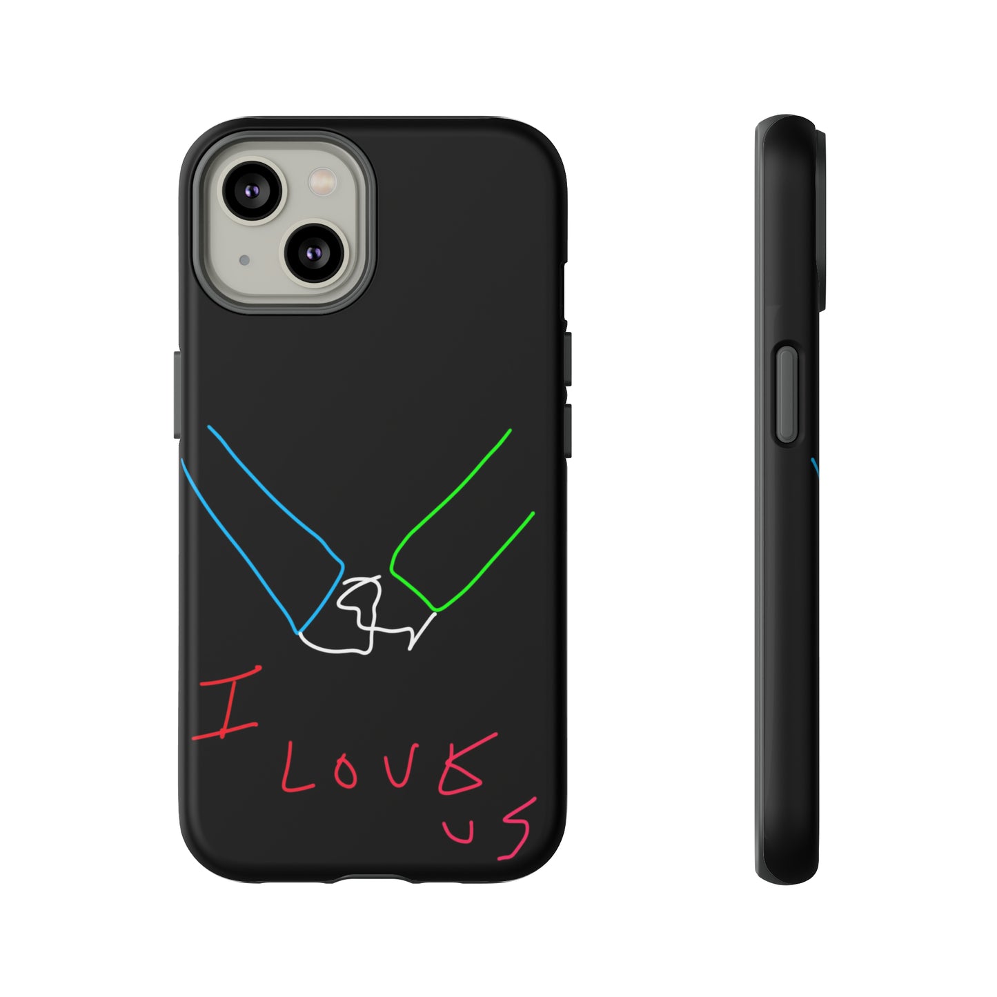 I Love Us- Tough Cases- 46 Phone Styles