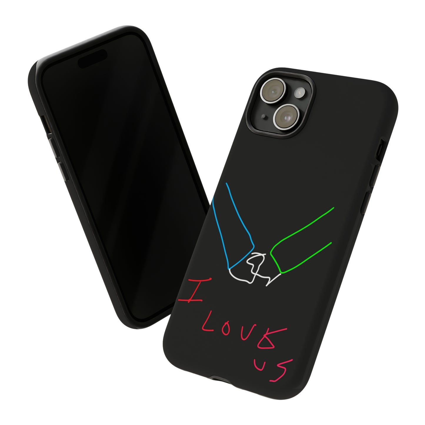 I Love Us- Tough Cases- 46 Phone Styles