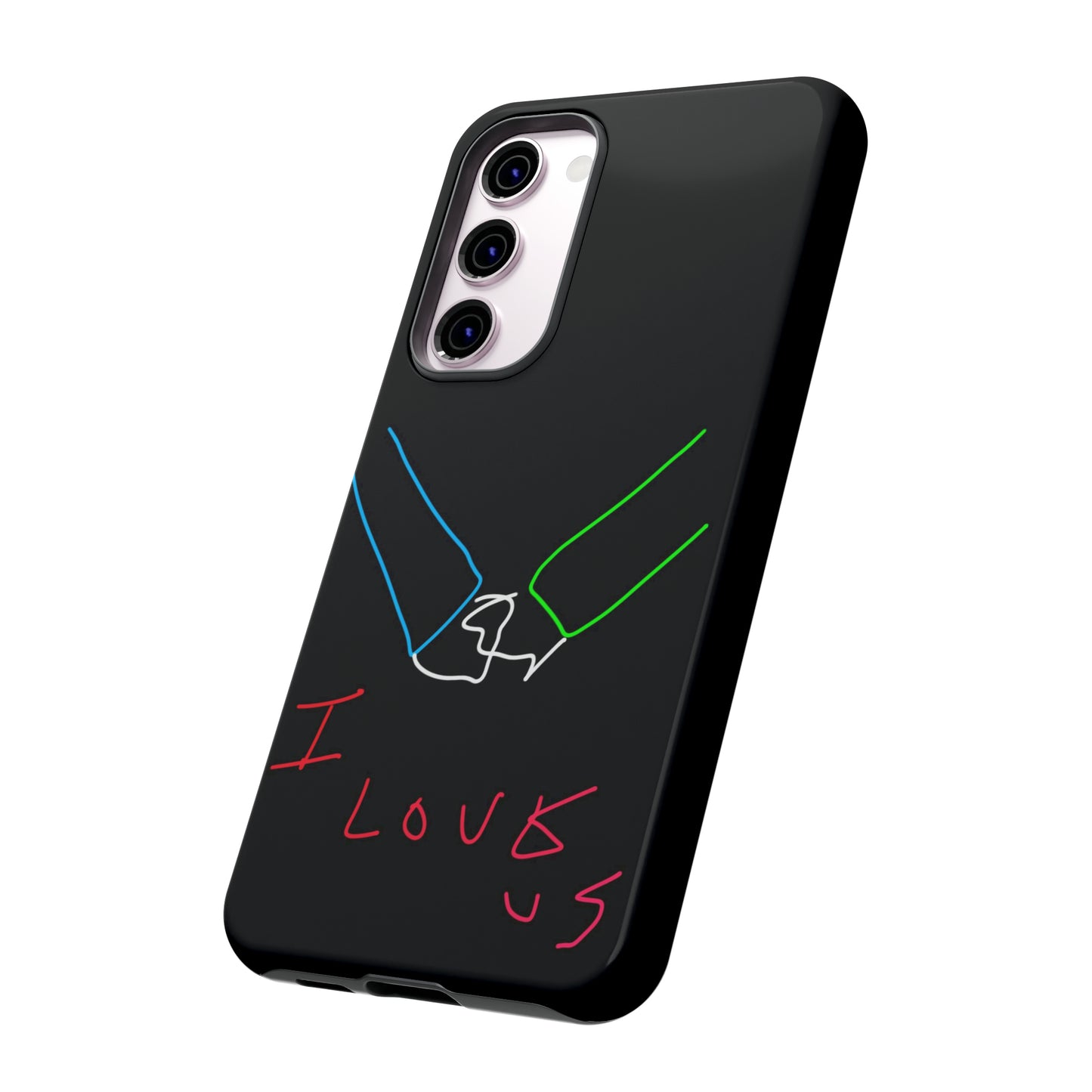 I Love Us- Tough Cases- 46 Phone Styles