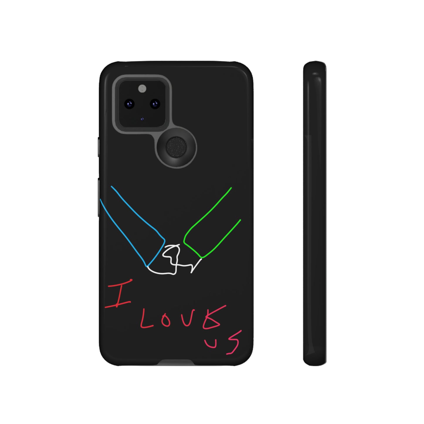 I Love Us- Tough Cases- 46 Phone Styles