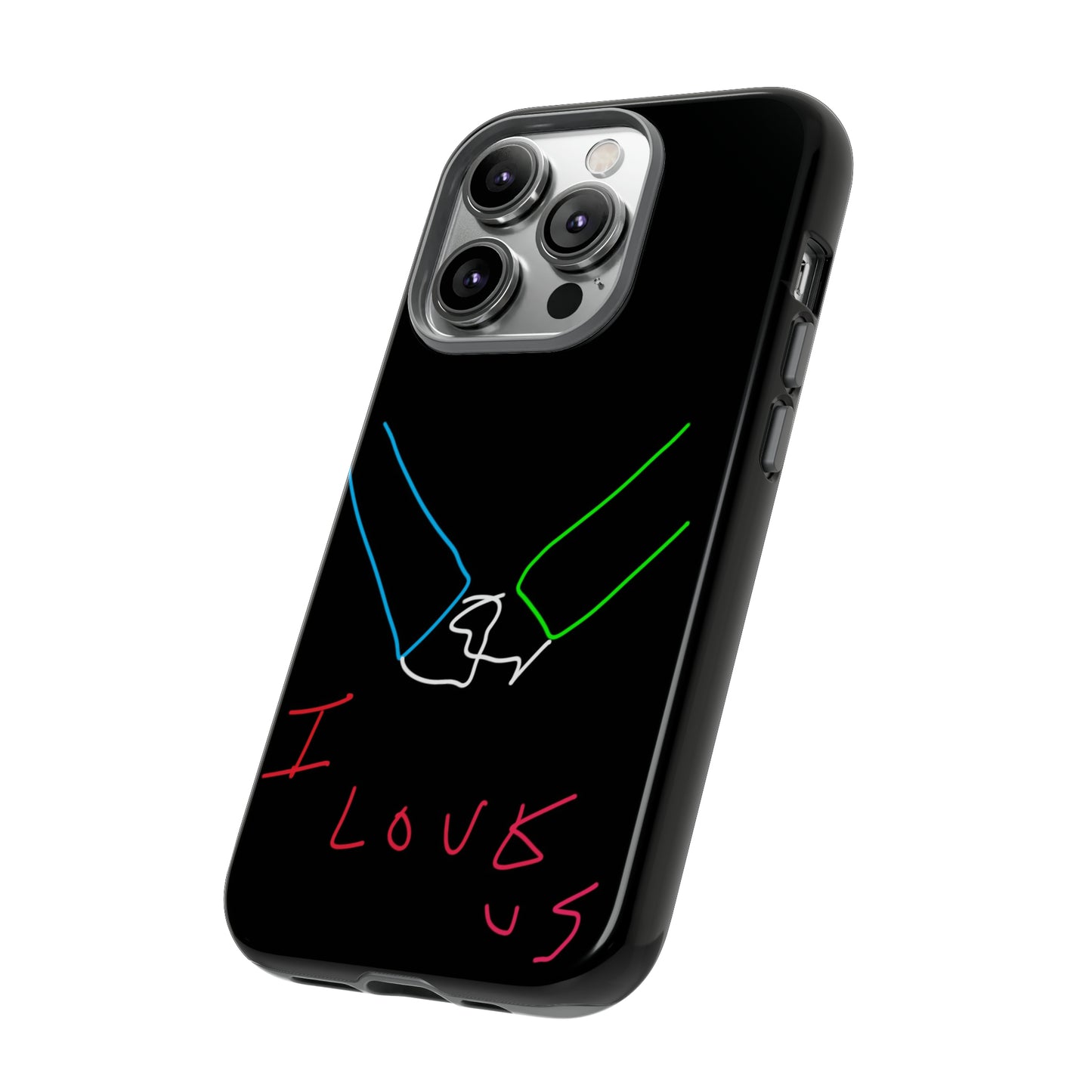 I Love Us- Tough Cases- 46 Phone Styles