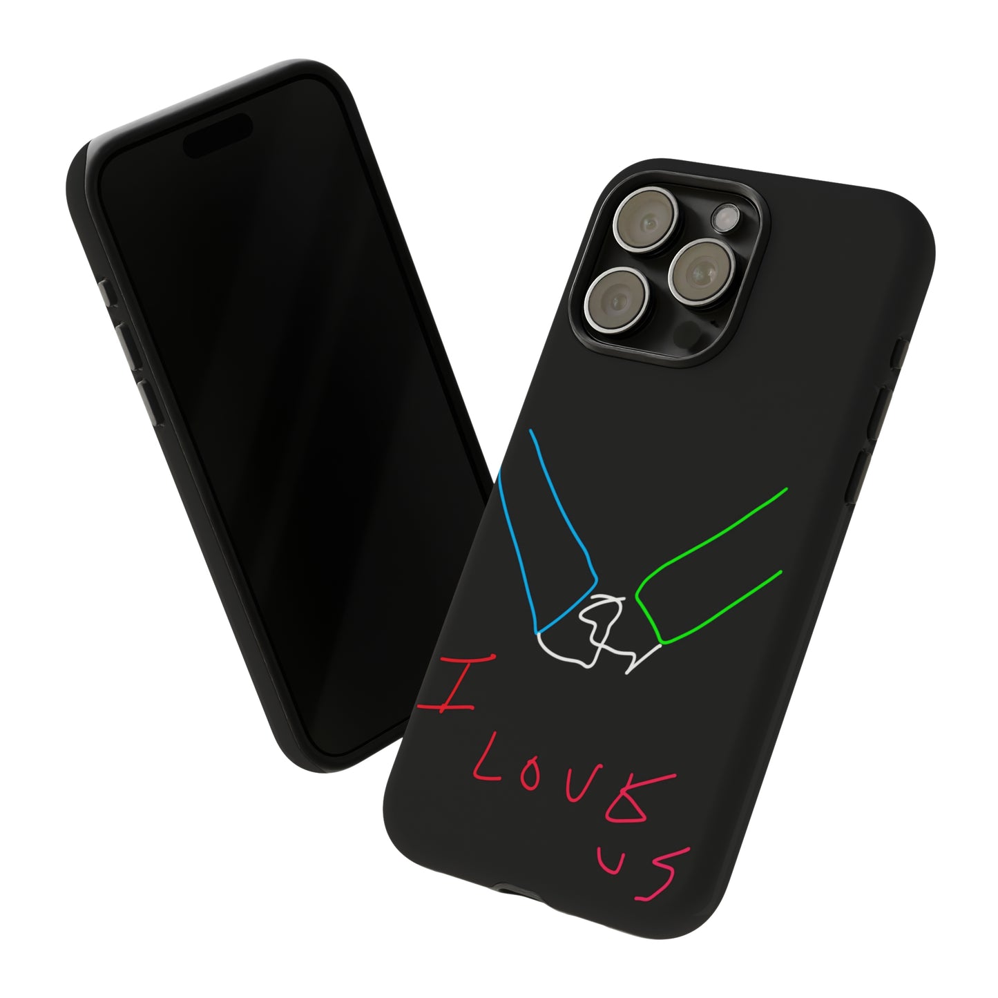I Love Us- Tough Cases- 46 Phone Styles