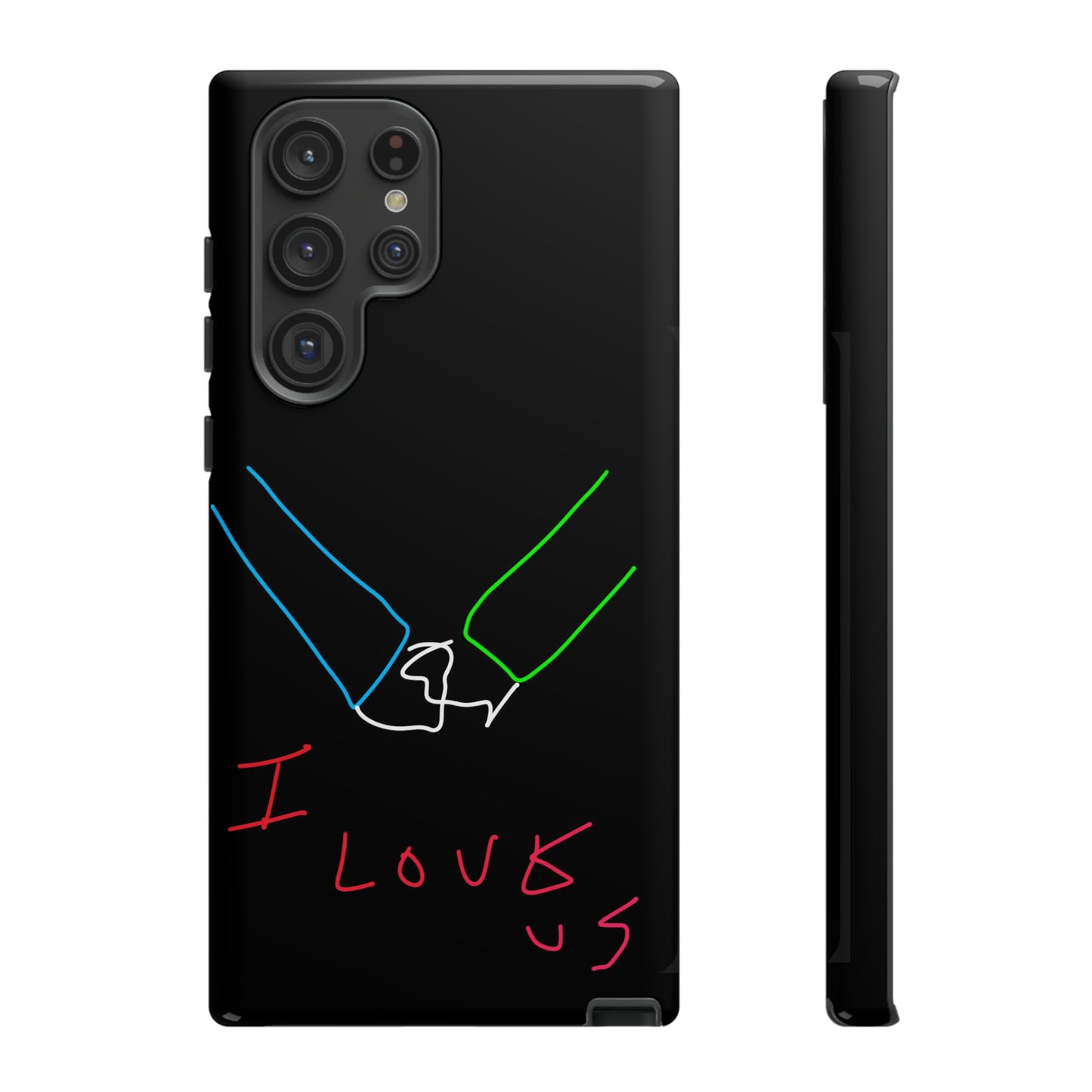 I Love Us- Tough Cases- 46 Phone Styles