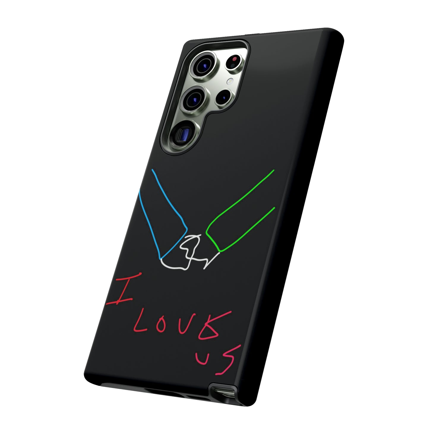 I Love Us- Tough Cases- 46 Phone Styles