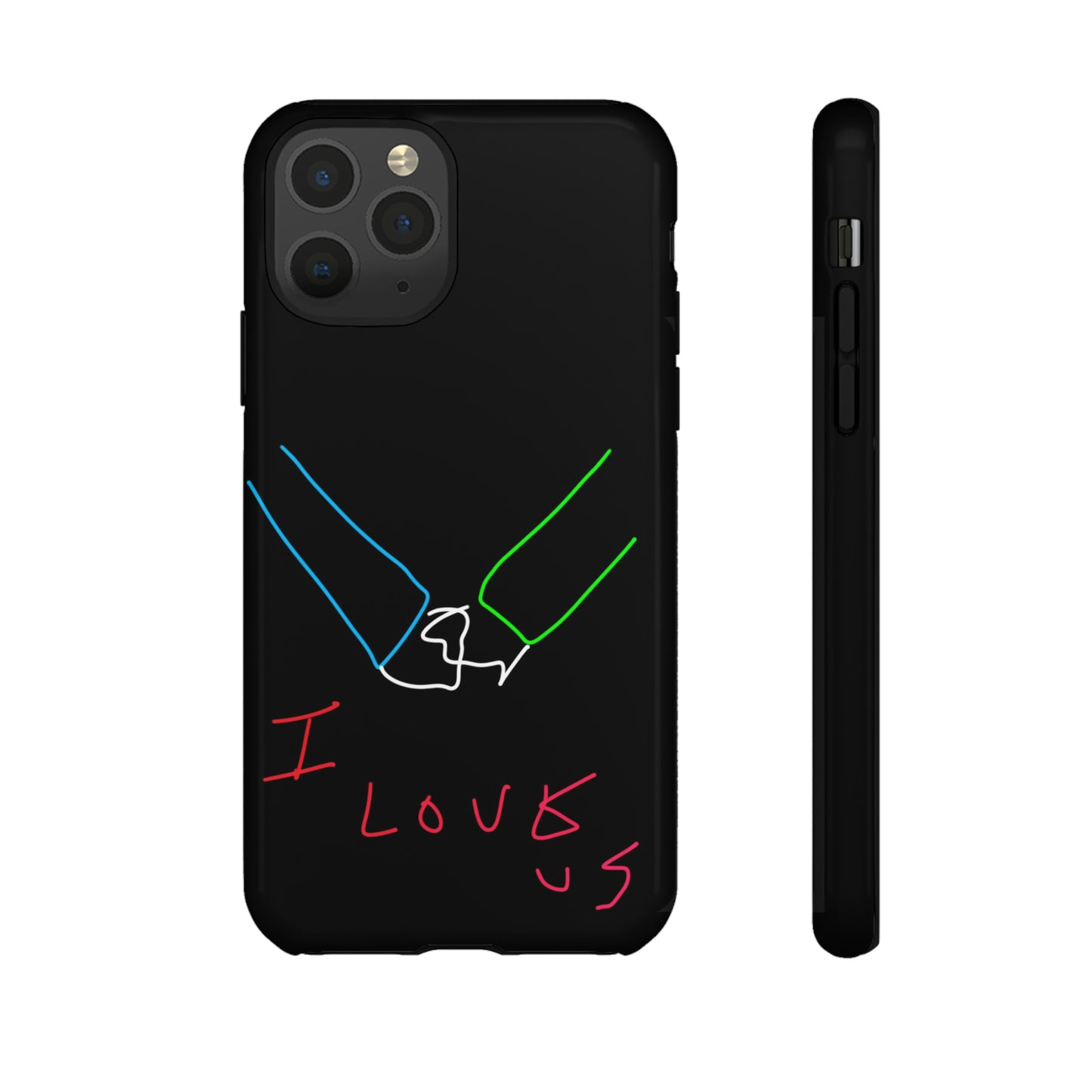 I Love Us- Tough Cases- 46 Phone Styles