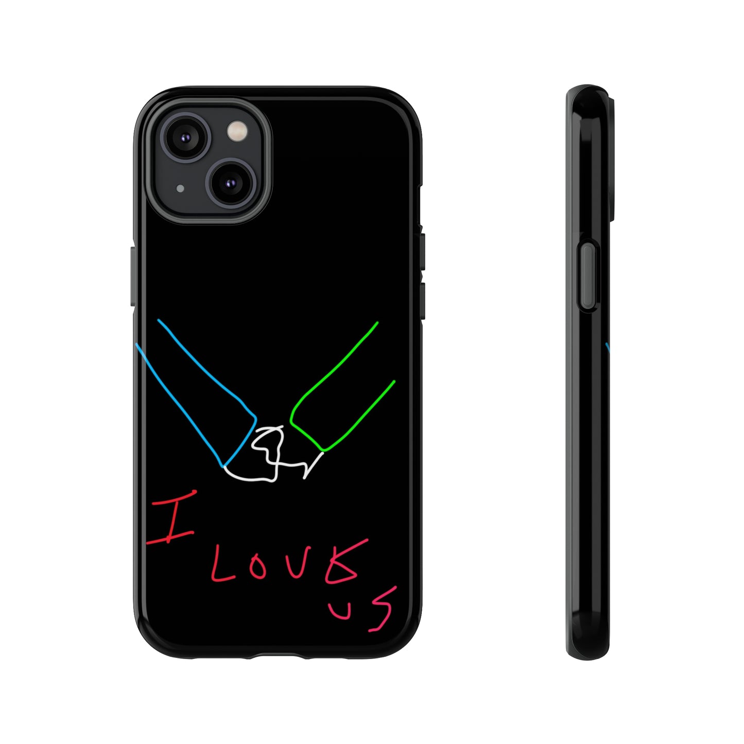 I Love Us- Tough Cases- 46 Phone Styles
