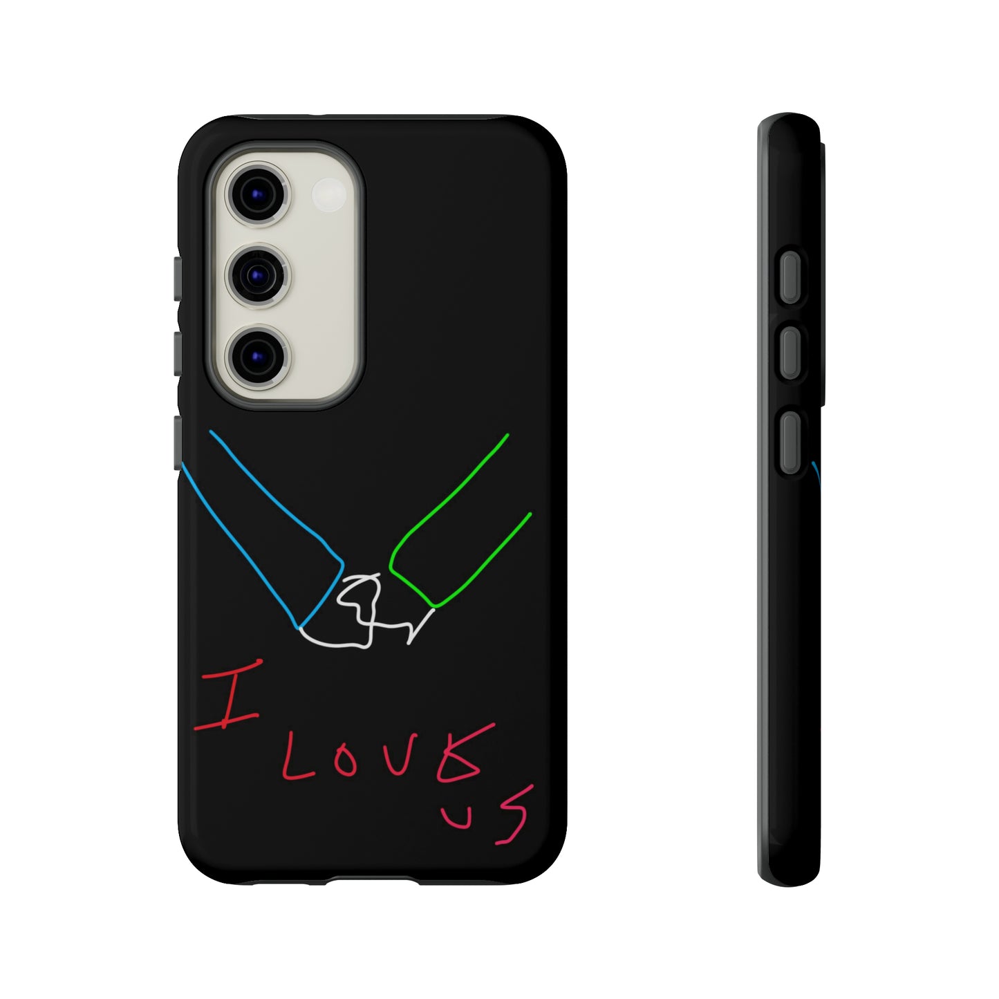 I Love Us- Tough Cases- 46 Phone Styles