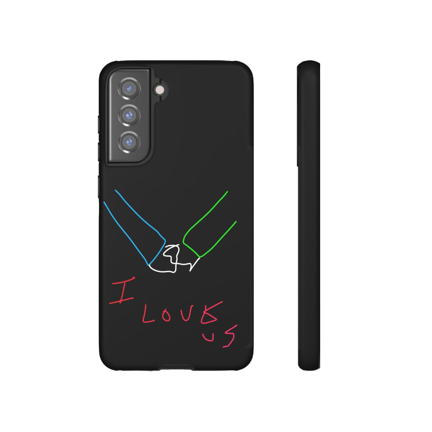I Love Us- Tough Cases- 46 Phone Styles