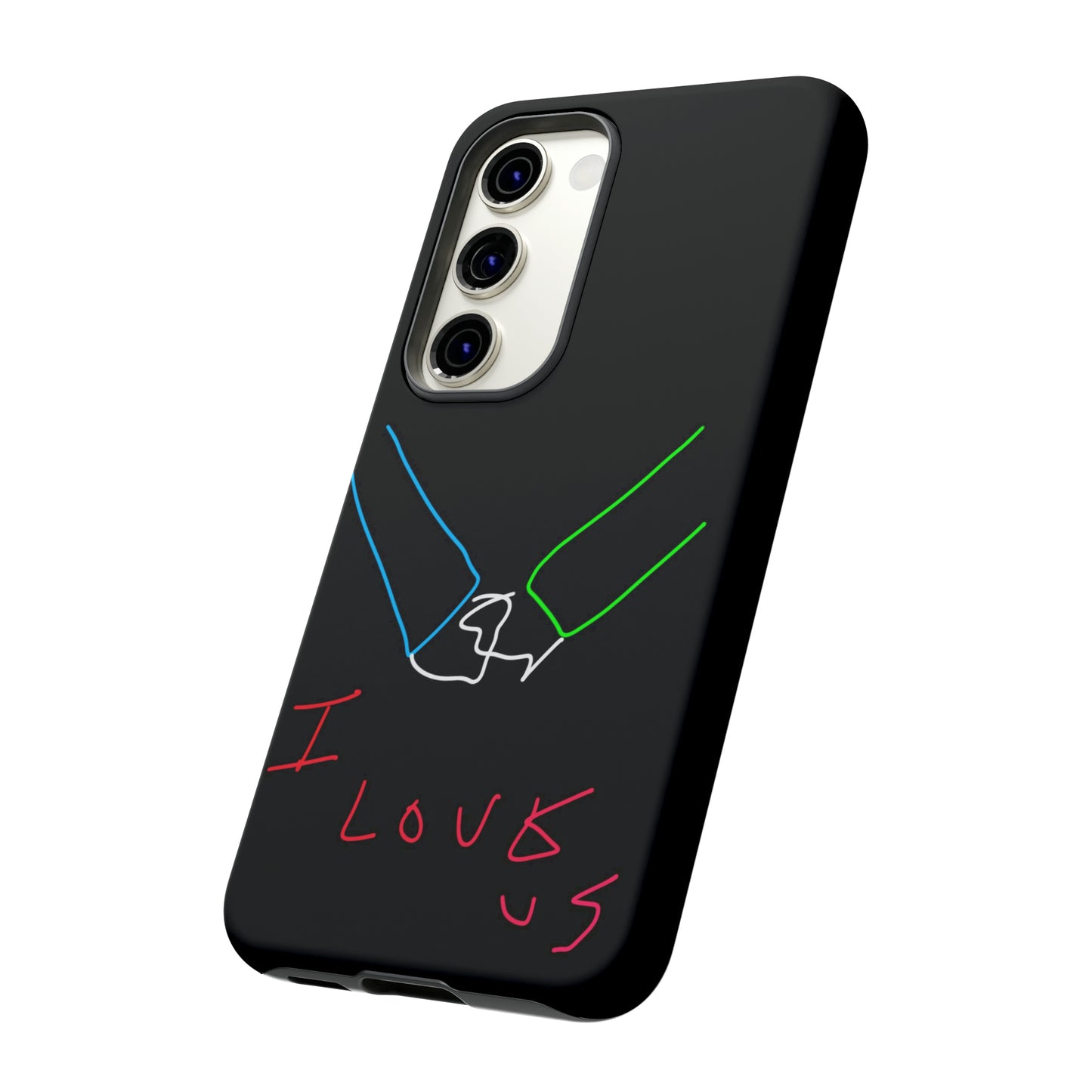 I Love Us- Tough Cases- 46 Phone Styles