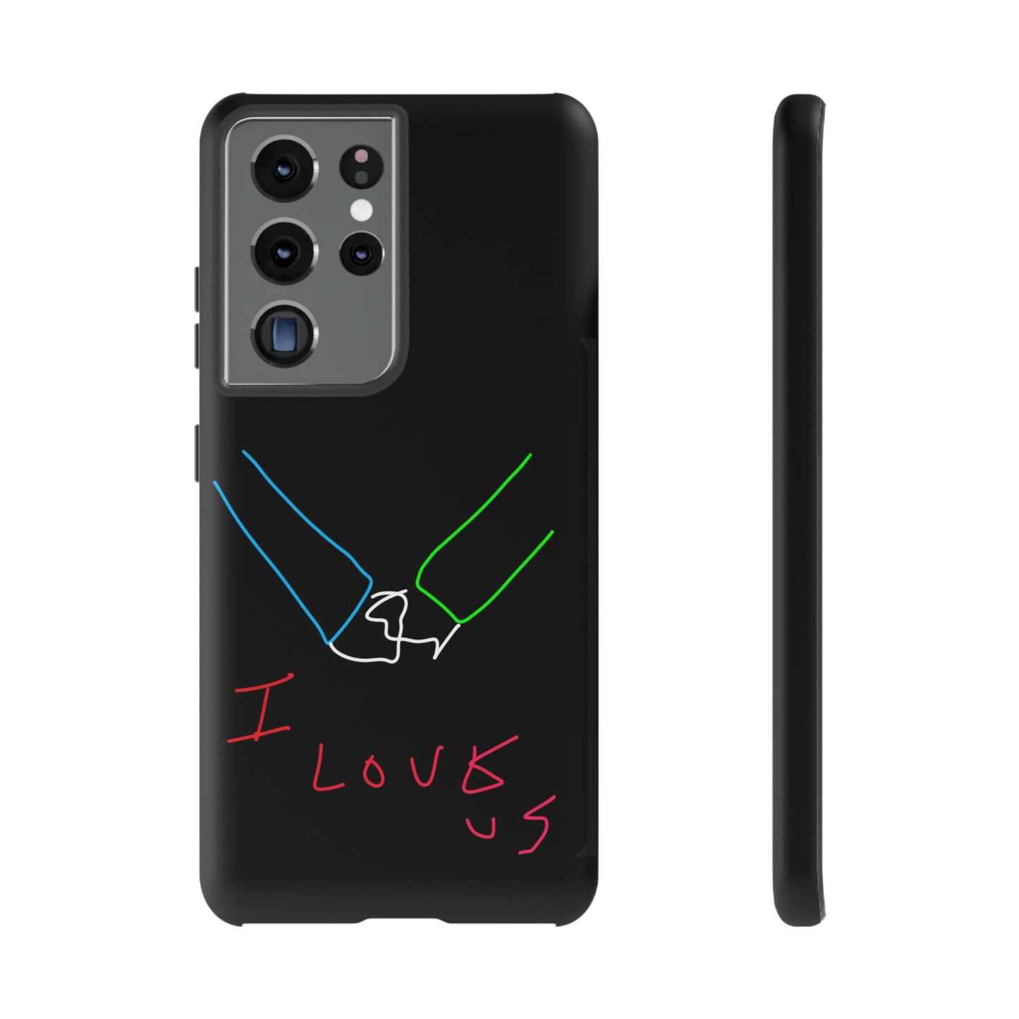 I Love Us- Tough Cases- 46 Phone Styles