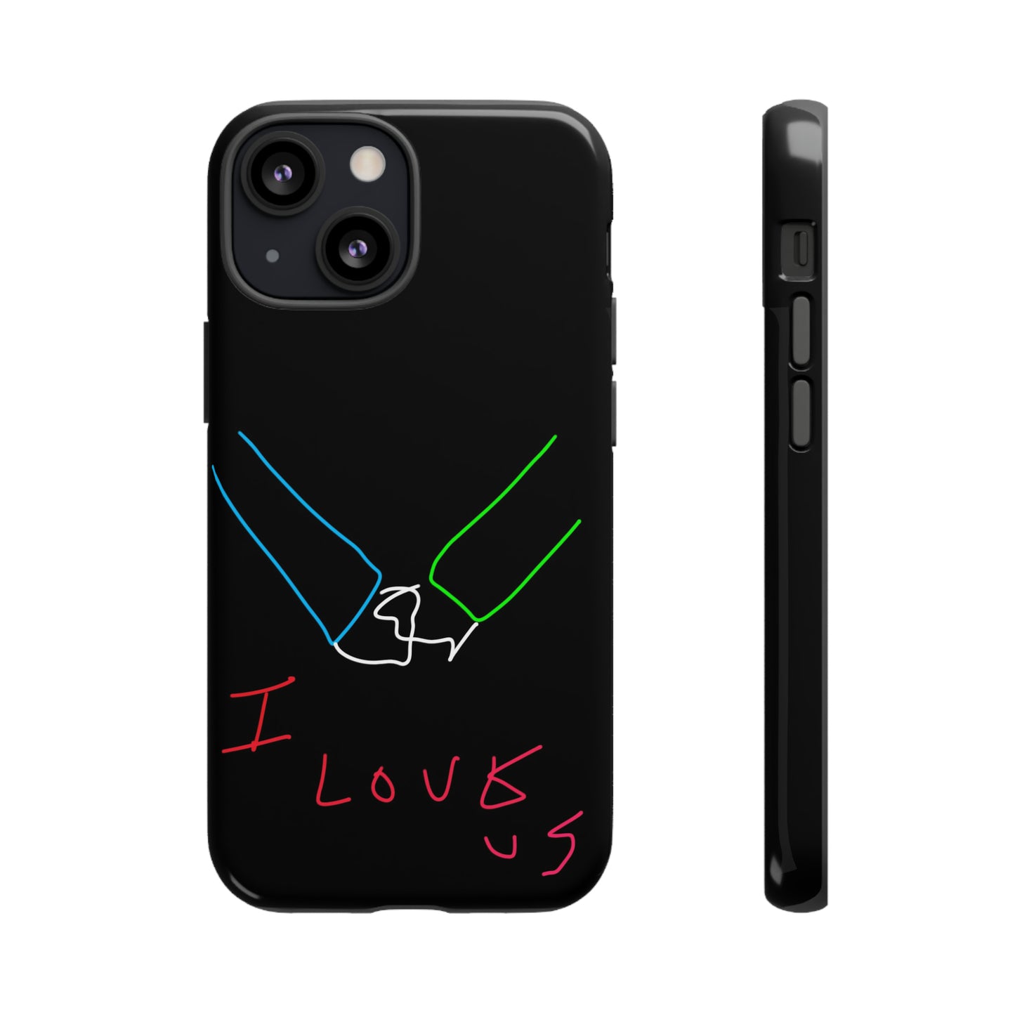 I Love Us- Tough Cases- 46 Phone Styles