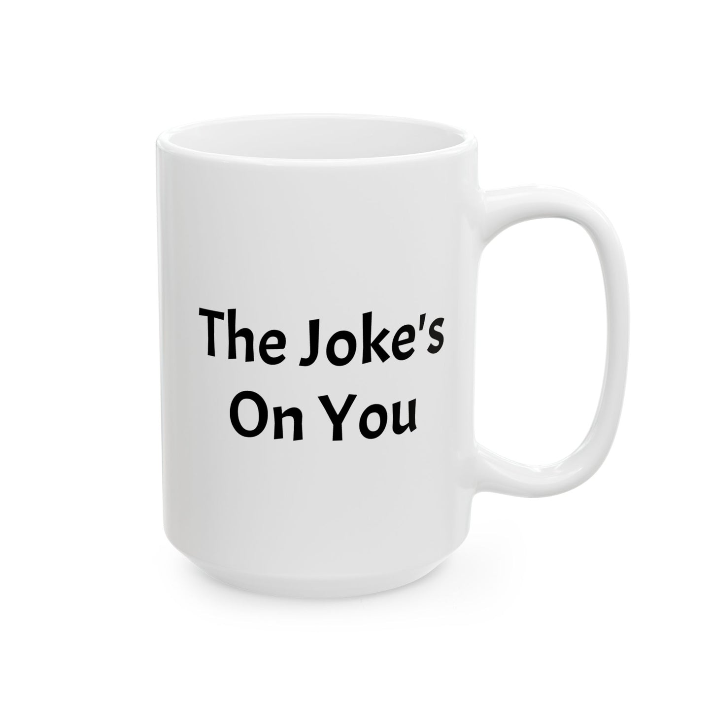 Prankster / Joke- Mug 15 oz, White