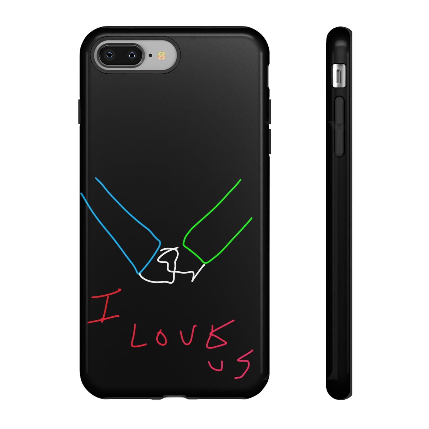 I Love Us- Tough Cases- 46 Phone Styles