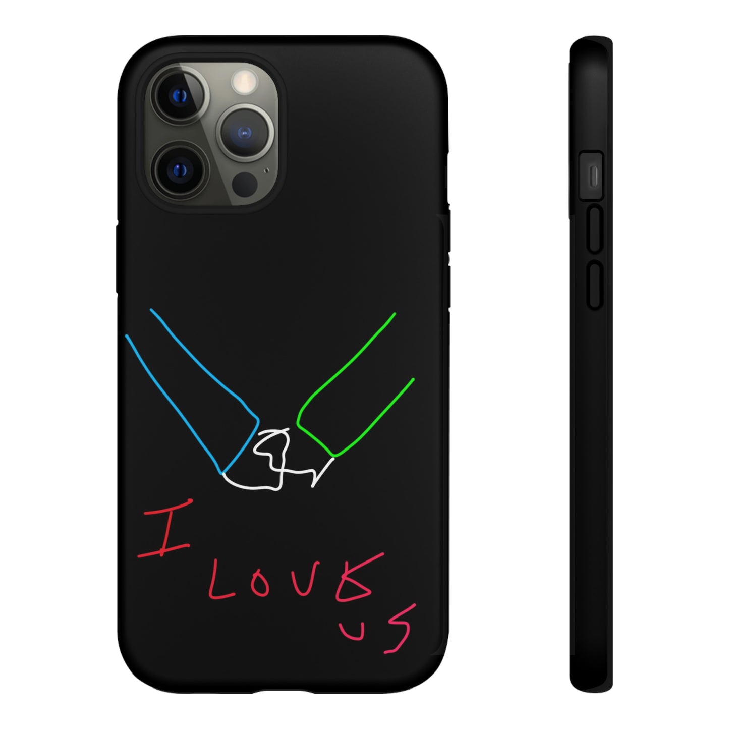 I Love Us- Tough Cases- 46 Phone Styles