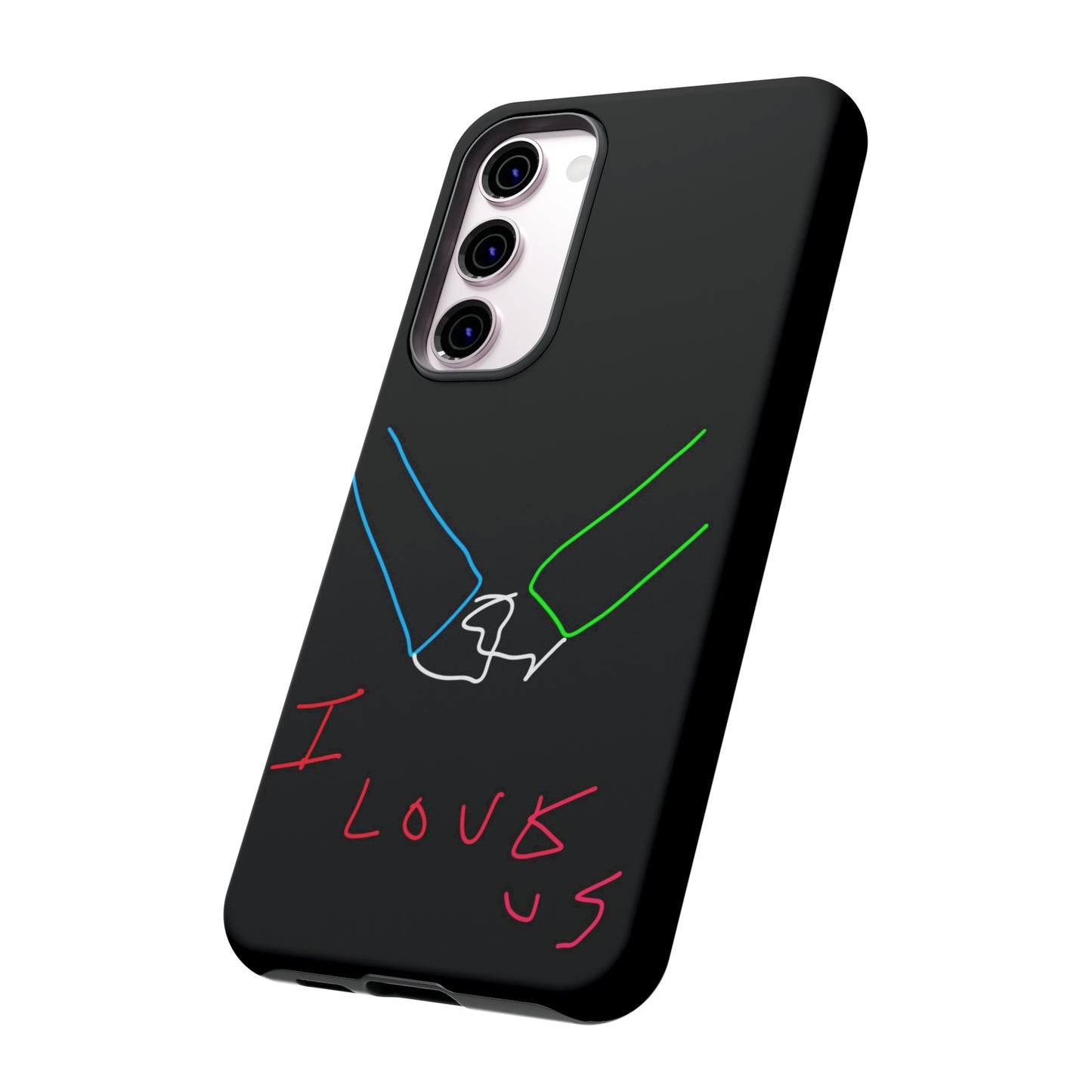 I Love Us- Tough Cases- 46 Phone Styles