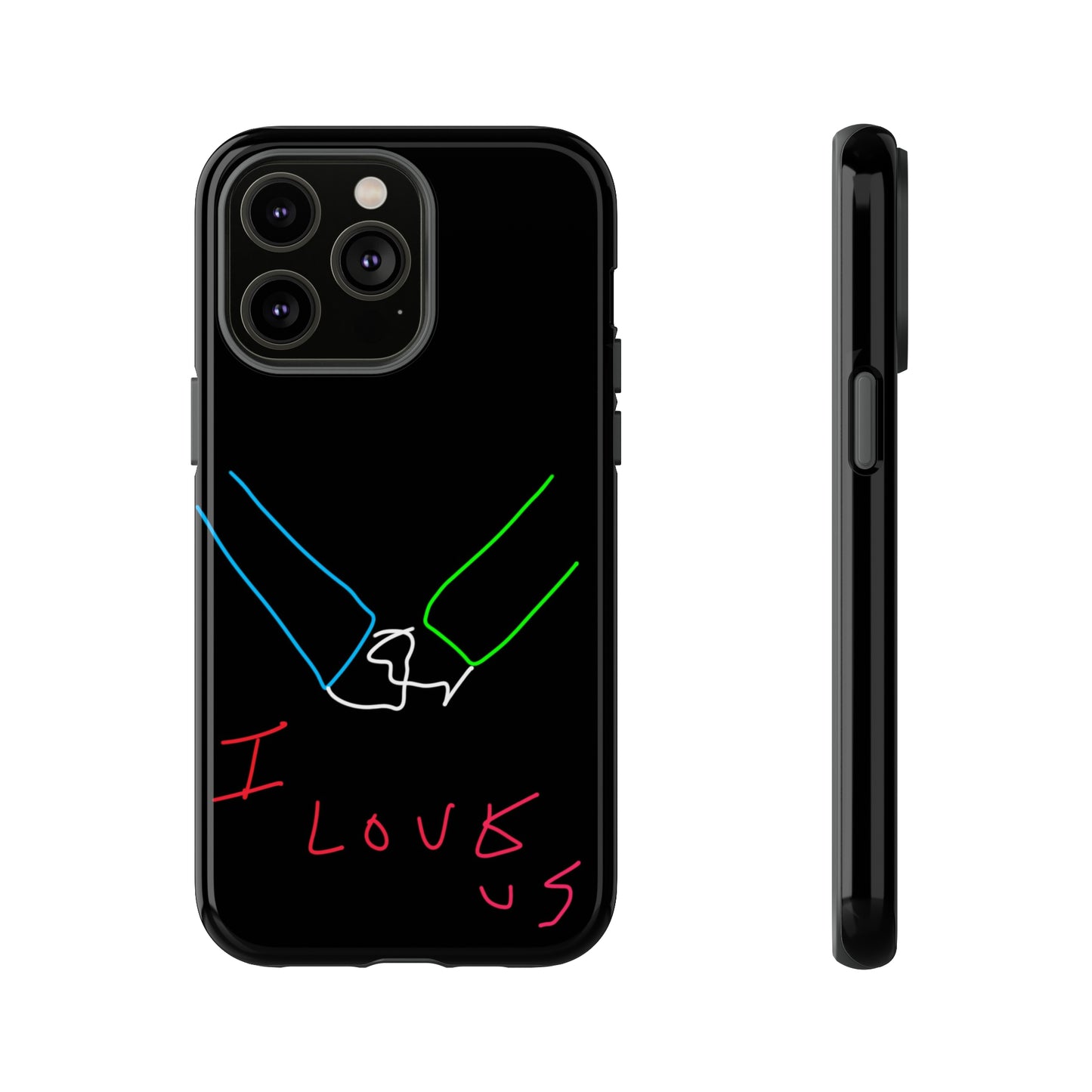 I Love Us- Tough Cases- 46 Phone Styles