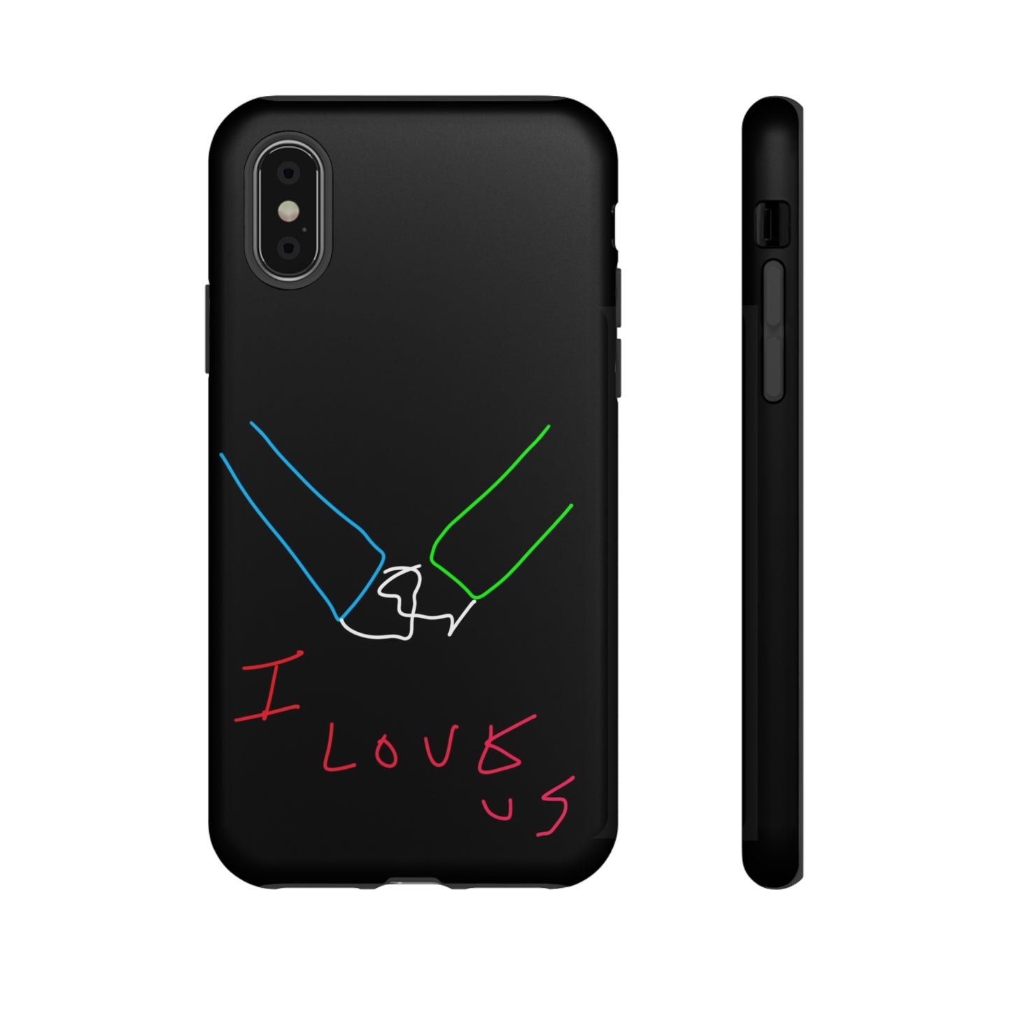 I Love Us- Tough Cases- 46 Phone Styles