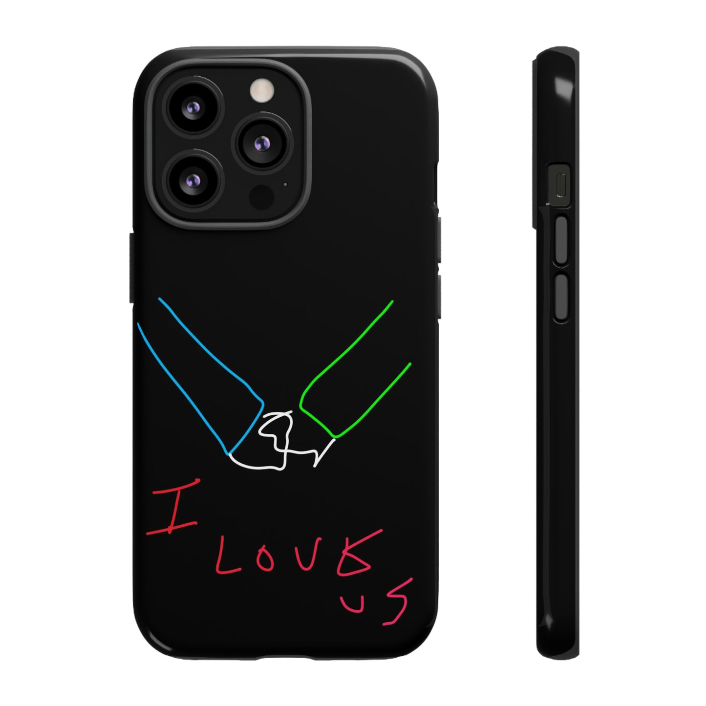 I Love Us- Tough Cases- 46 Phone Styles