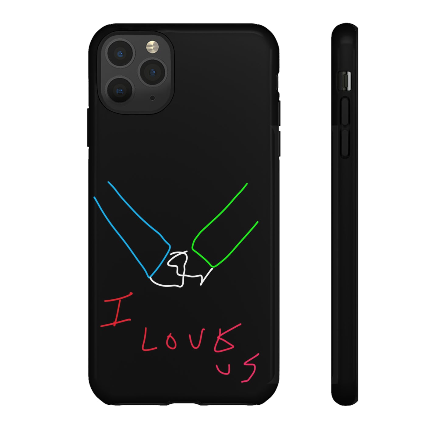 I Love Us- Tough Cases- 46 Phone Styles