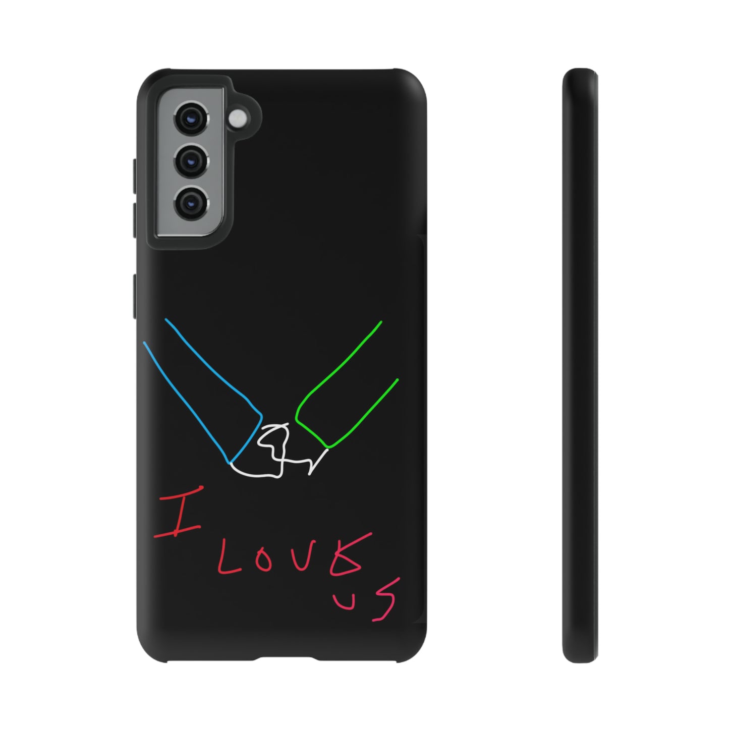 I Love Us- Tough Cases- 46 Phone Styles