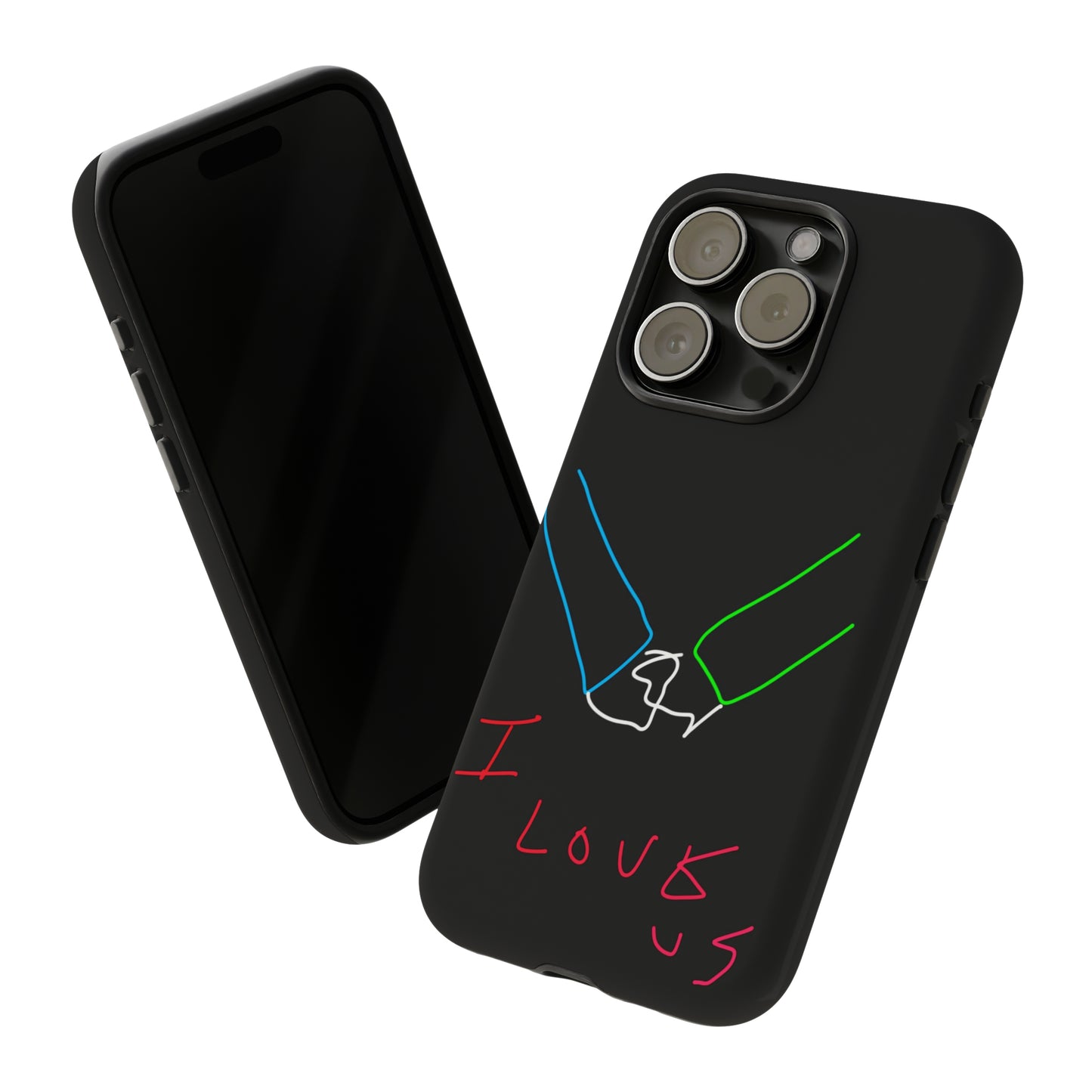 I Love Us- Tough Cases- 46 Phone Styles