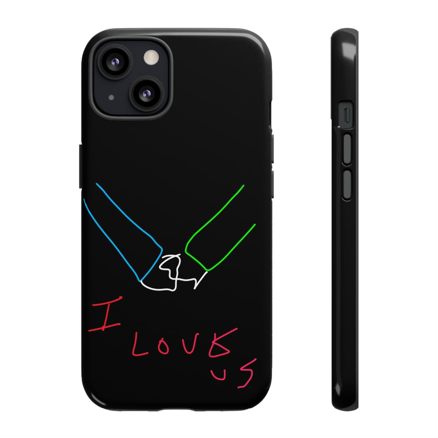 I Love Us- Tough Cases- 46 Phone Styles