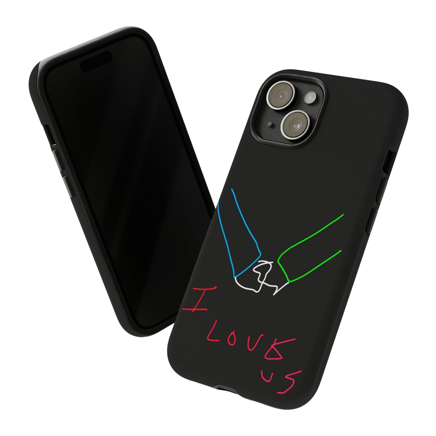 I Love Us- Tough Cases- 46 Phone Styles