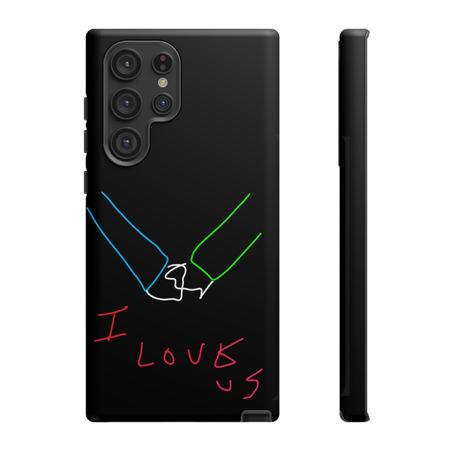 I Love Us- Tough Cases- 46 Phone Styles