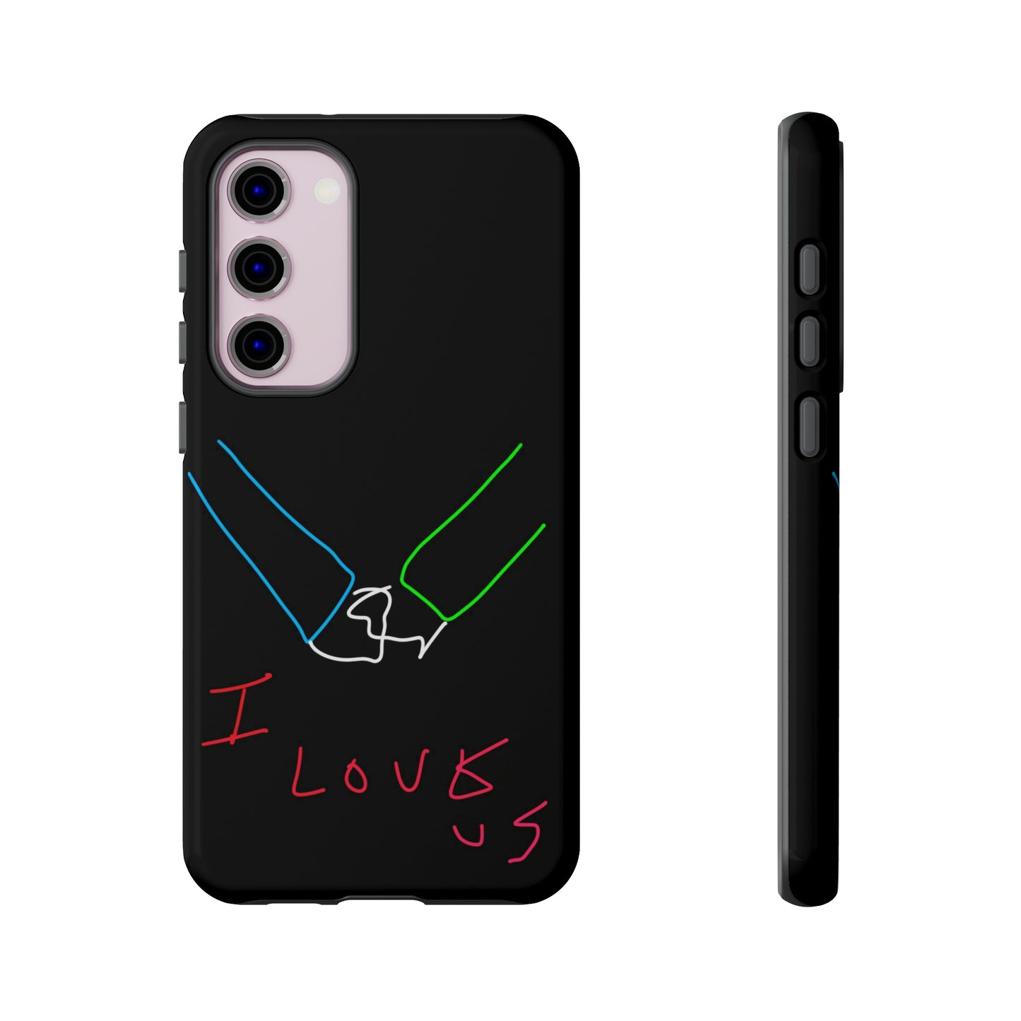 I Love Us- Tough Cases- 46 Phone Styles