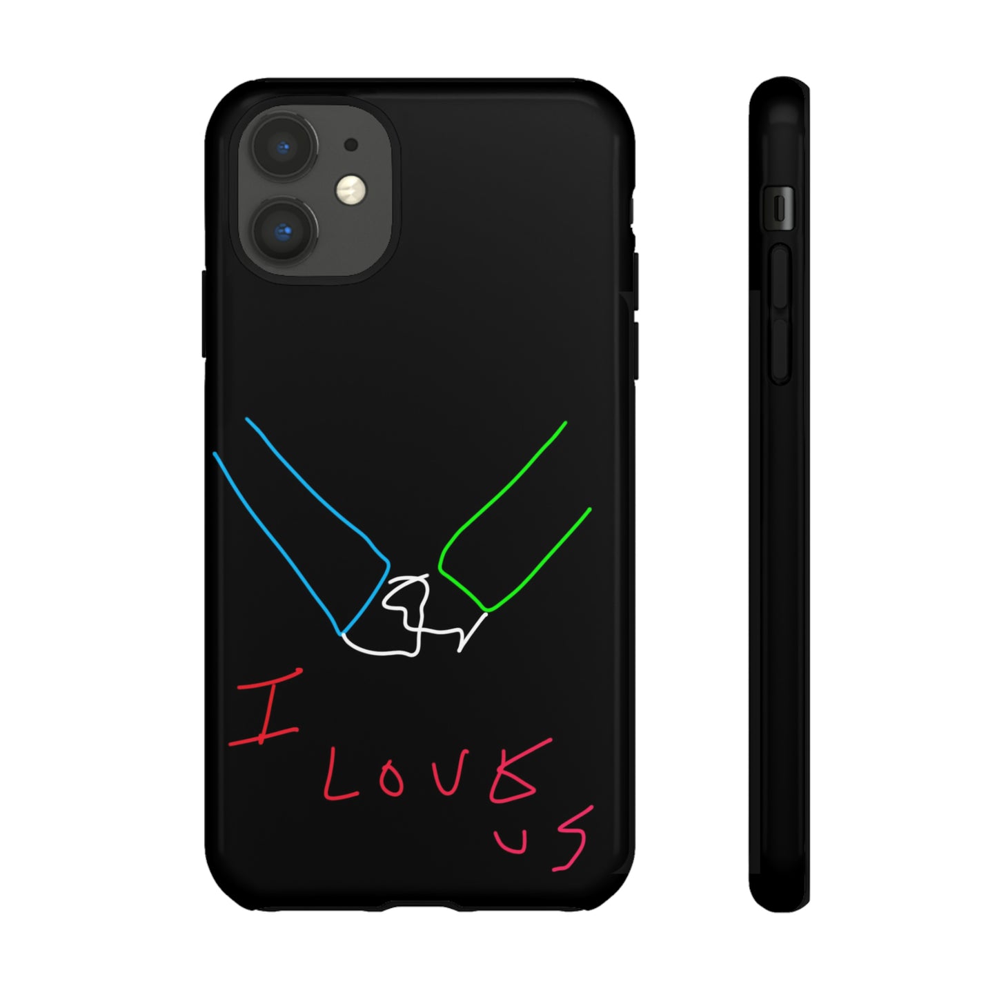 I Love Us- Tough Cases- 46 Phone Styles