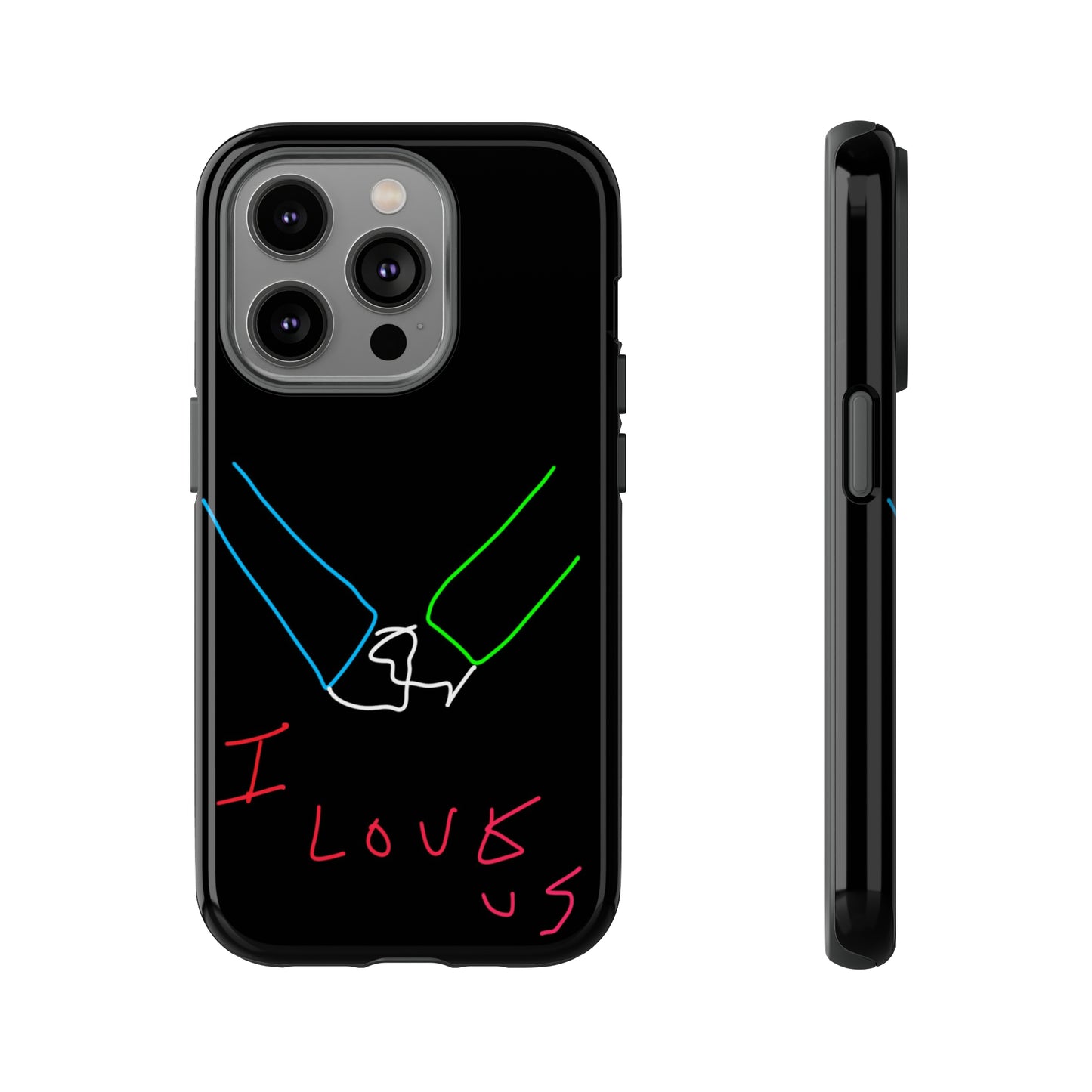 I Love Us- Tough Cases- 46 Phone Styles